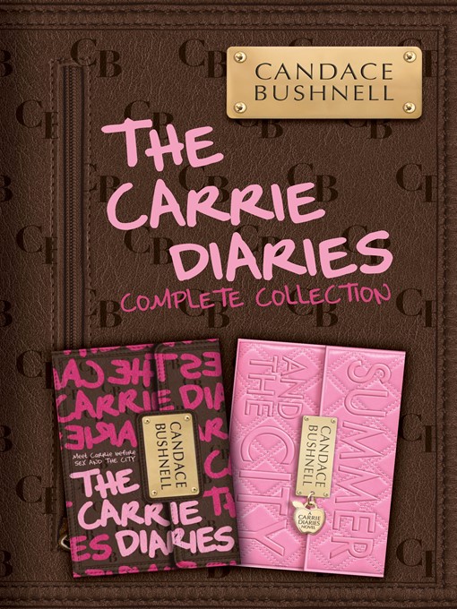 Title details for The Carrie Diaries Complete Collection by Candace Bushnell - Wait list